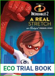 A Real Stretch: An Elastigirl Prequel Novel