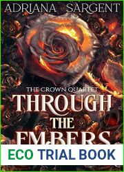 Through the Embers: Volume One: An enthralling fantasy lesfic erotica novel (The Crown Quartet Series Book 1)