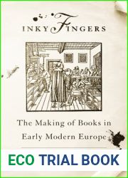 Inky Fingers: The Making of Books in Early Modern Europe