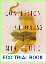 Confession of the Lioness: A Novel by Mia Couto (2015-07-14)