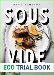 Sous Vide: Better Home Cooking: A Cookbook