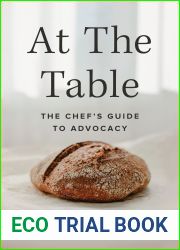 At the Table: The Chef|s Guide to Advocacy