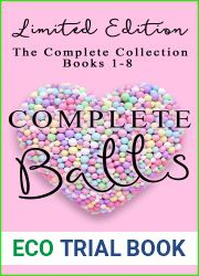 Complete Balls: The Complete Collection-Limited Edition (Ball Games, #1-8)