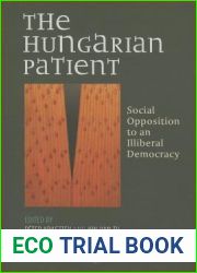 The Hungarian Patient: Social Opposition to an Illiberal Democracy