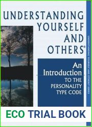 Understanding Yourself and Others: An Introduction to the Personality Type Code