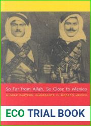 So Far from Allah, So Close to Mexico: Middle Eastern Immigrants in Modern Mexico