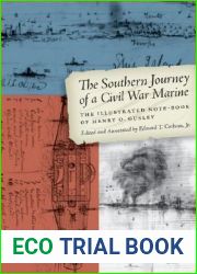 The Southern Journey of a Civil War Marine: The Illustrated Note-Book of Henry O. Gusley (Clifton And Shirley Caldwell Texas Heritage Series)