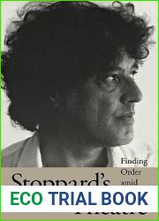 Stoppard|s Theatre: Finding Order amid Chaos (Literary Modernism)