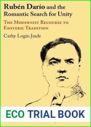 Ruben Dario and the Romantic Search for Unity: The Modernist Recourse to Esoteric Tradition (Texas Pan American Series)