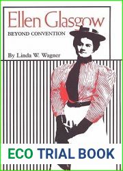 Ellen Glasgow: Beyond Convention
