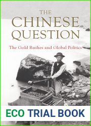 The Chinese Question: The Gold Rushes and Global Politics