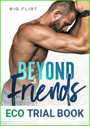 Beyond Friends (Big Flirt Book 1)