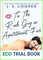 To the Rude Guy in Apartment Five (The Inappropriate Bachelors, #1)