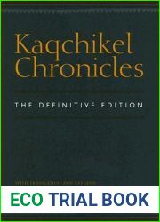 Kaqchikel Chronicles: The Definitive Edition