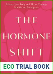 The Hormone Shift: Balance Your Body and Thrive Through Midlife and Menopause (Goop Press)