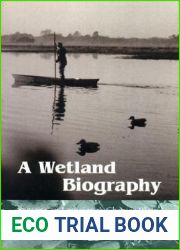 A Wetland Biography: Seasons on Louisiana|s Chenier Plain