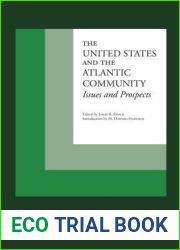 The United States and the Atlantic Community: Issues and Prospects