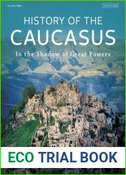 History of the Caucasus: Volume 2: In the Shadow of Great Powers