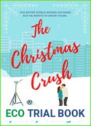 The Christmas Crush: The whole world knows his name. Now he wants to know yours. (Sexton Sisters Series)