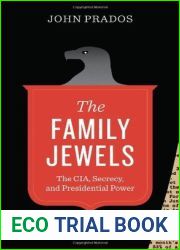The Family Jewels: The CIA, Secrecy, and Presidential Power (Discovering America)