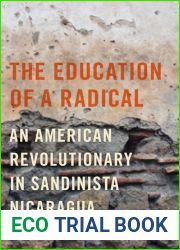 The Education of a Radical: An American Revolutionary in Sandinista Nicaragua