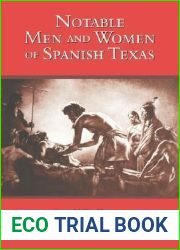 Notable Men and Women of Spanish Texas