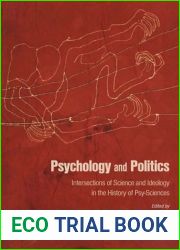 Psychology and Politics: Intersections of Science and Ideology in the History of Psy-Sciences