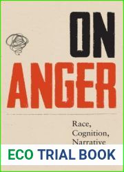 On Anger: Race, Cognition, Narrative (Cognitive Approaches to Literature and Culture)