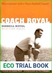 Coach Royal: Conversations with a Texas Football Legend (Voices and Memories, Oral Histories from the Center for American History)