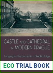Castle and Cathedral: Longing for the Sacred in a Skeptical Age