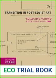 Transition in Post-Soviet Art: The Collective Actions Group Before and After 1989