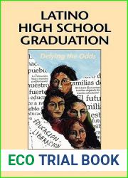 Latino High School Graduation: Defying the Odds (Hogg Foundation Monograph Series)
