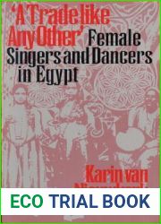 A Trade like Any Other: Female Singers and Dancers in Egypt