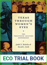 Texas Through Women|s Eyes: The Twentieth-Century Experience (Louann Atkins Temple Women and Culture Series)