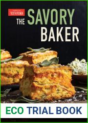 The Savory Baker: 150 Creative Recipes, from Classic to Modern