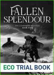 Fallen Splendour (The Clearwater Mysteries #4)