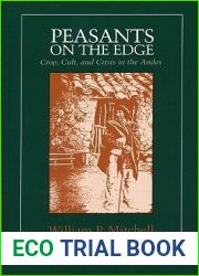 Peasants on the Edge: Crop, Cult, and Crisis in the Andes