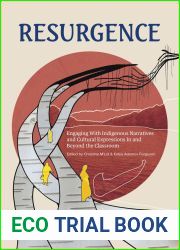 Resurgence: Engaging With Indigenous Narratives and Cultural Expressions In and Beyond the Classroom (The Footbridge, 1) (Volume 1)