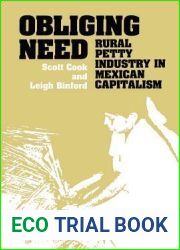 Obliging Need: Rural Petty Industry in Mexican Capitalism
