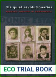 The Quiet Revolutionaries: Seeking Justice in Guatemala