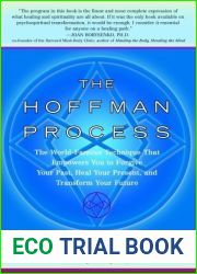 The Hoffman Process: The World-Famous Technique That Empowers You to Forgive Your Past, Heal Your Present, and Transform Your Future