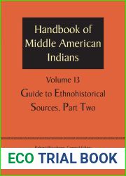 Handbook of Middle American Indians, Volume 13: Guide to Ethnohistorical Sources, Part Two