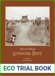 A Book on the Making of Lonesome Dove (Southwestern and Mexican Photography Series, The Wittliff Collections at Texas State University)