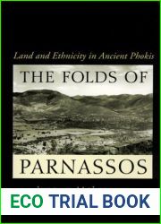 The Folds of Parnassos: Land and Ethnicity in Ancient Phokis