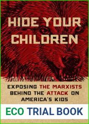 Hide Your Children: Exposing the Marxists Behind the Attack on America|s Kids