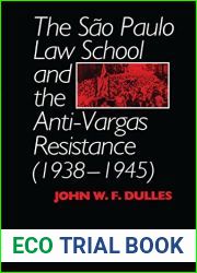 The Sao Paulo Law School and the Anti-Vargas Resistance (1938-1945)