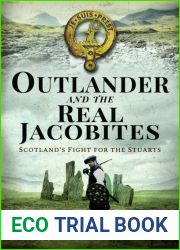 Outlander and the Real Jacobites: Scotland|s Fight for the Stuarts