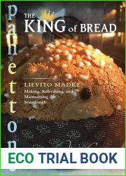 Panettone - The King of Bread: Lievito Madre - Making, Refreshing and Maintaining the Sourdough