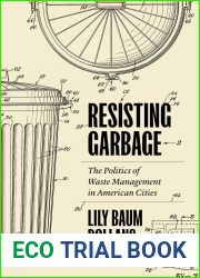 Resisting Garbage: The Politics of Waste Management in American Cities
