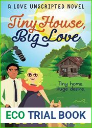 Tiny House, Big Love (Love Unscripted, #2)